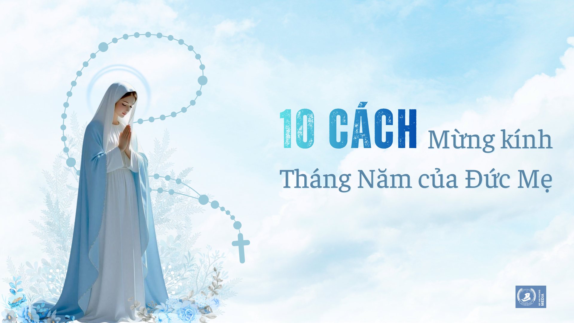 Mười cách mừng kính Tháng Năm của Đức Mẹ